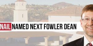 SDSU Fowler Welcomes Dean Lance Nail