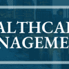 Best Healthcare Management MBAs