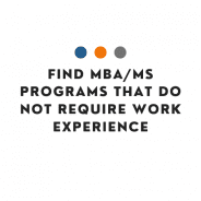 MBA Programs That Don’t Require Work Experience