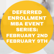 Clear Admit Event Series: Deferred Enrollment MBA Application Insight, Join us February 2nd and 9th