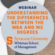Webinar: Understanding the differences between MBA and MS degrees – Video Recap